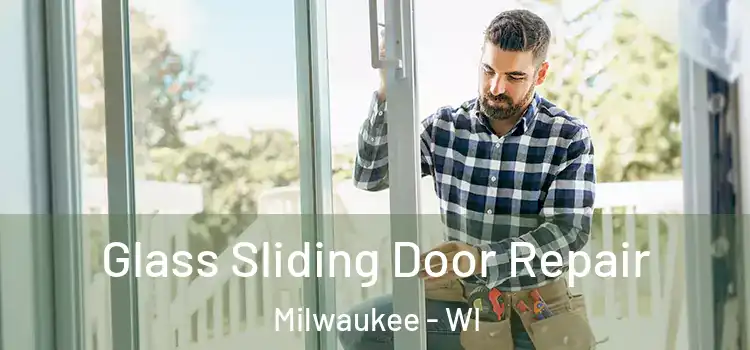 Glass Sliding Door Repair Milwaukee - WI