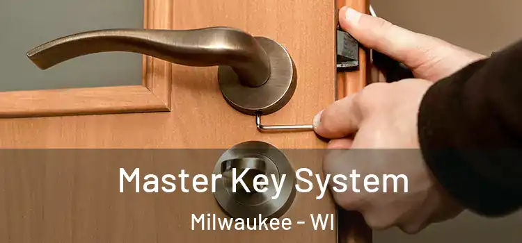  Master Key System Milwaukee - WI